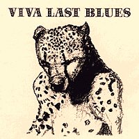 Palace/Viva Last Blues